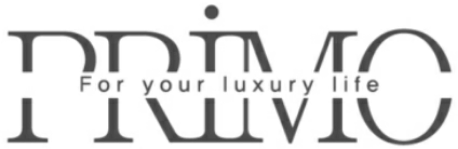 PRIMO · For your luxury life